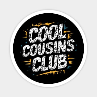 Cool Cousins Club Magnet